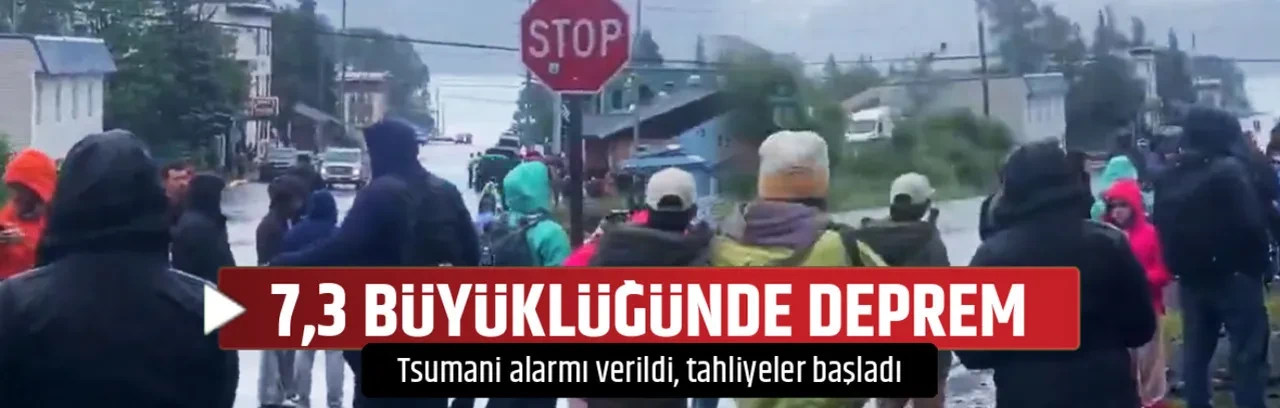 7,3 BÜYÜKLÜĞÜNDE DEPREM
