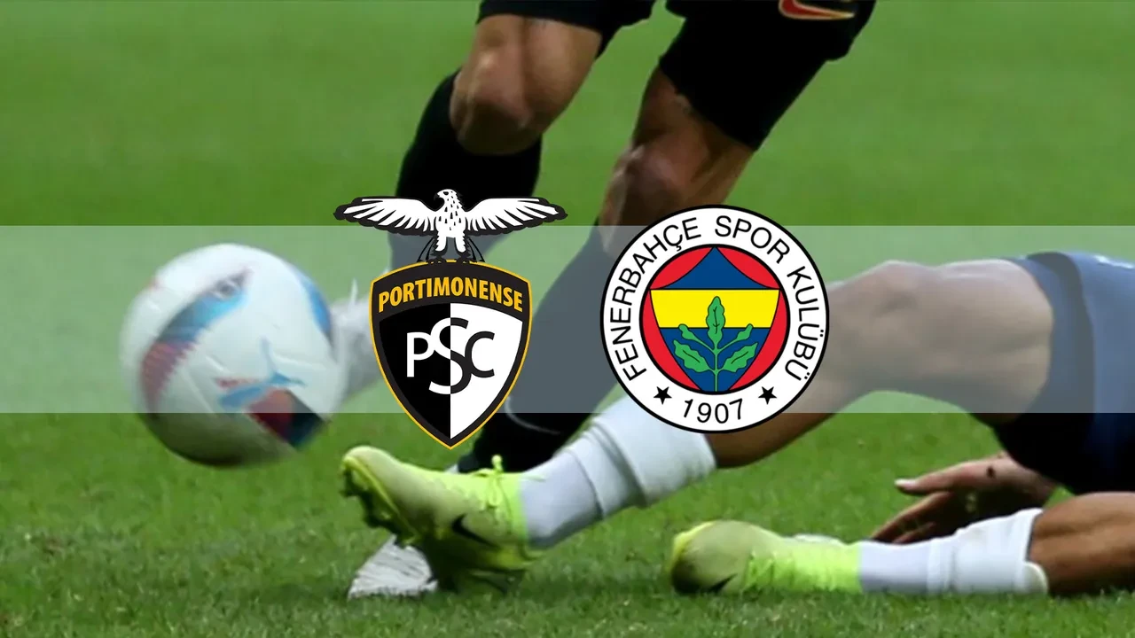 Portimonense Fenerbahçe CANLI nereden izlenir? Maç başlıyor