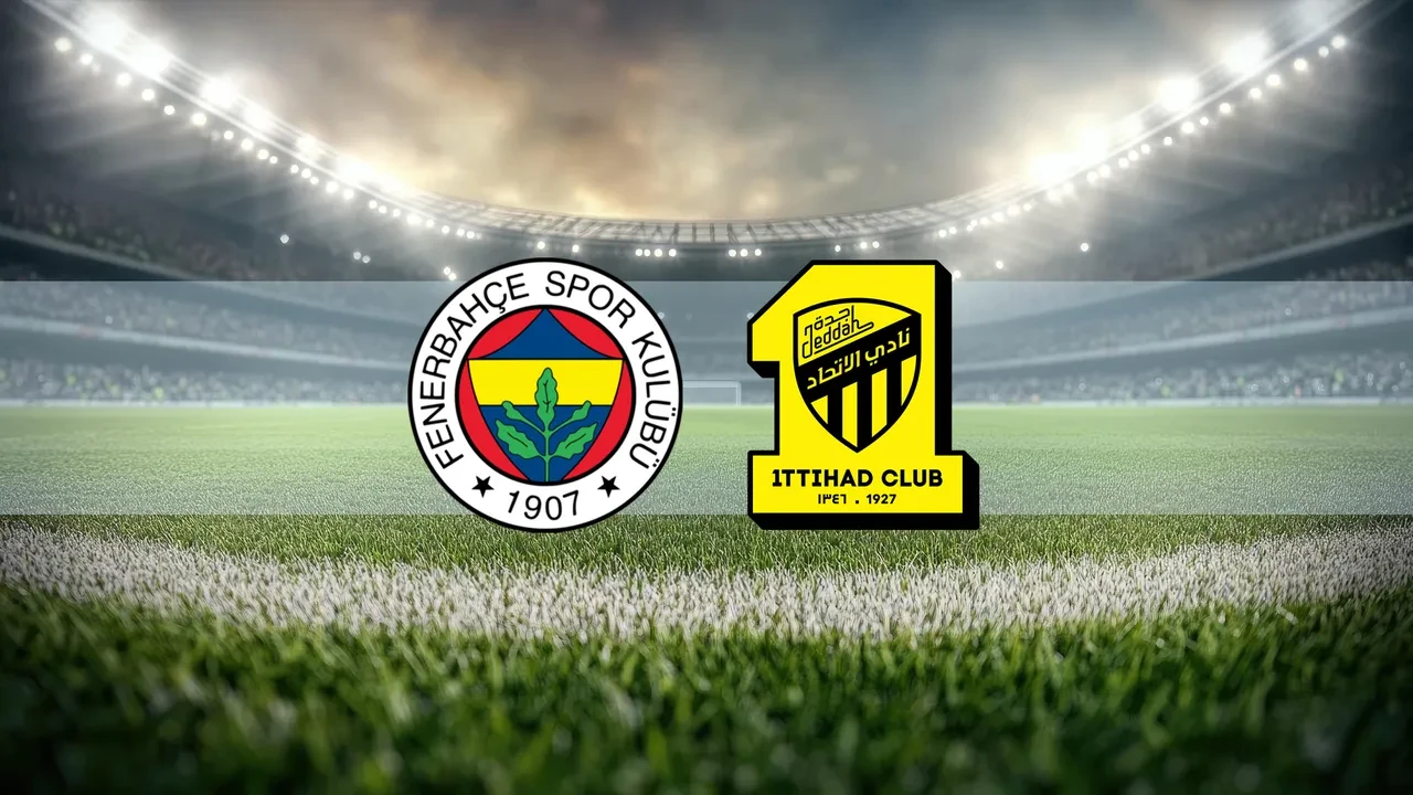Fenerbahçe maçı CANLI nereden izlenir? Al Ittihad maçı başlıyor