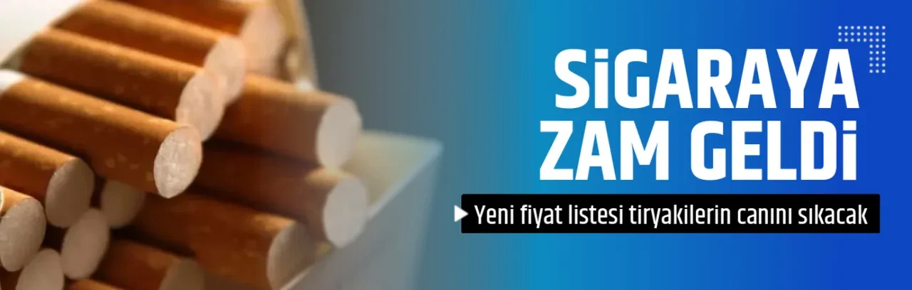 SİGARAYA       ZAM GELDİ