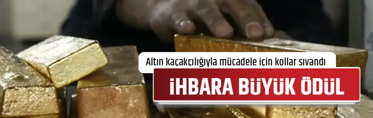 İHBARA BÜYÜK ÖDÜL