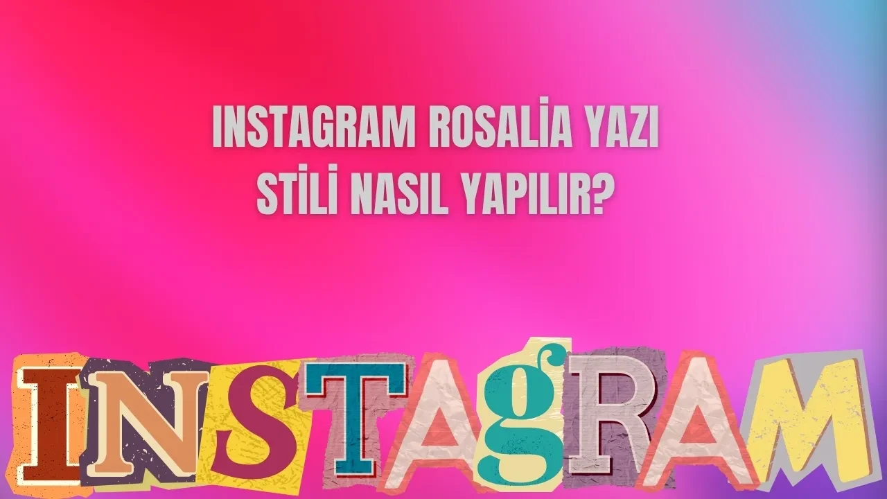 Instagram yeni yazı stili Rosalia nasıl yapılır? Yeni emojiler dikkat çekti