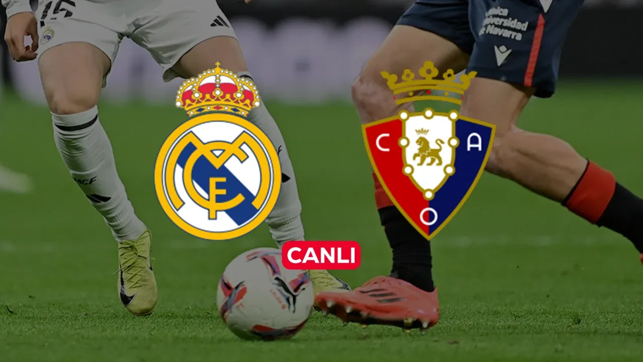Real Madrid Osasuna CANLI nereden izlenir? Arda Güler ilk 11'de