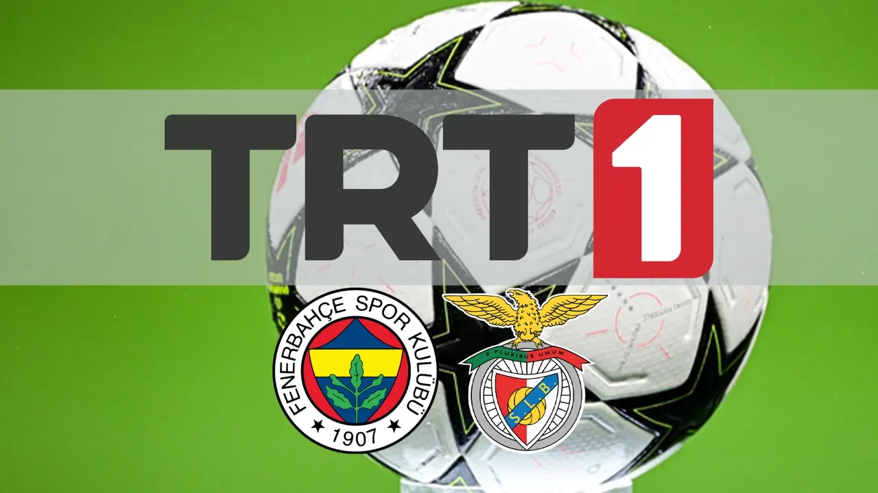 TRT 1 şifresiz nasıl izlenir? CANLI Fenerbahçe Benfica maçı başlıyor