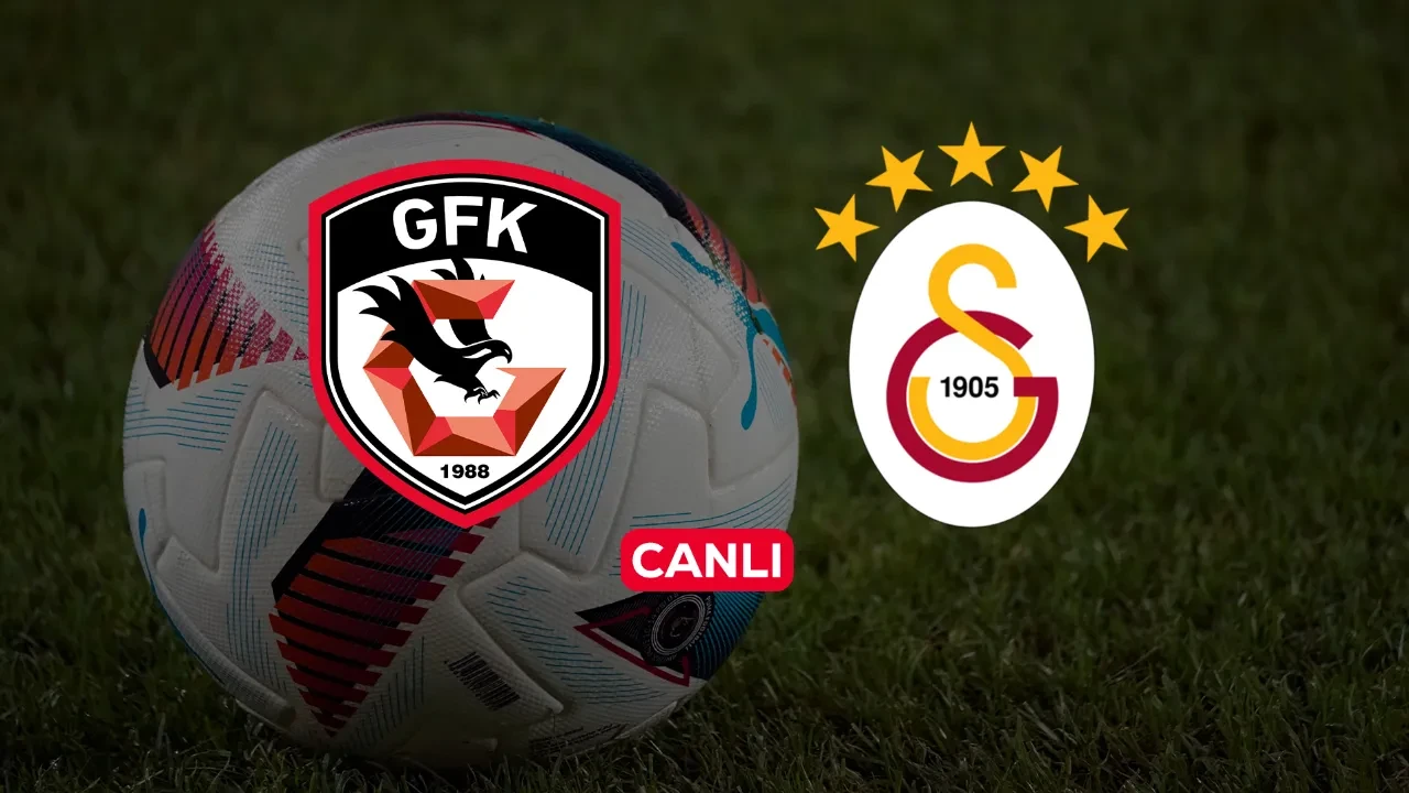 Gaziantep FK Galatasaray CANLI nereden izlenir? Maç başlıyor