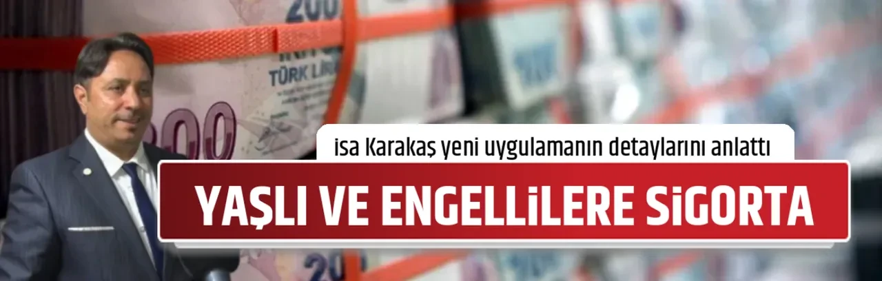 YAŞLI VE ENGELLİLERE SİGORTA