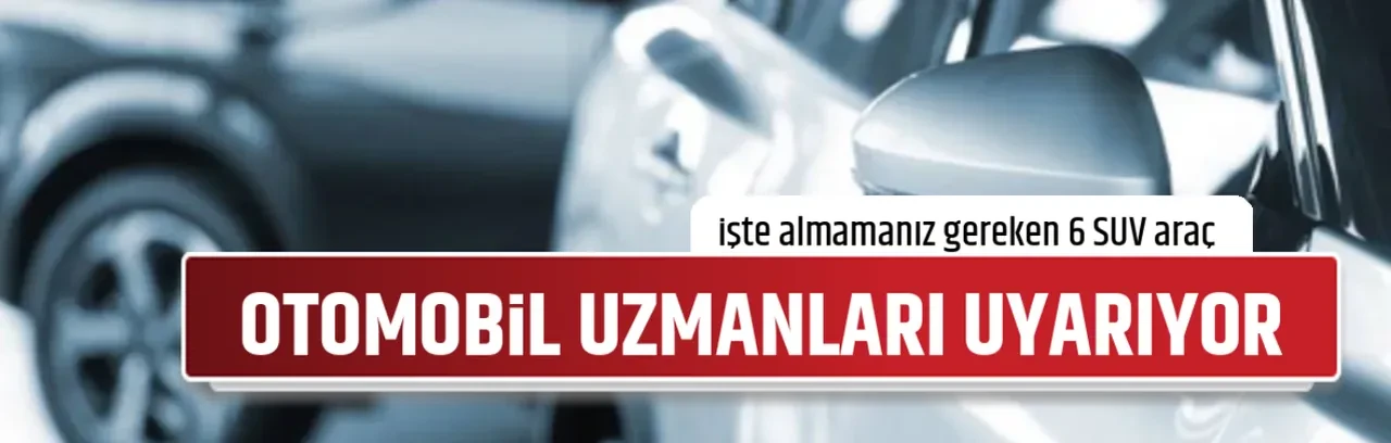 OTOMOBİL UZMANLARI UYARIYOR