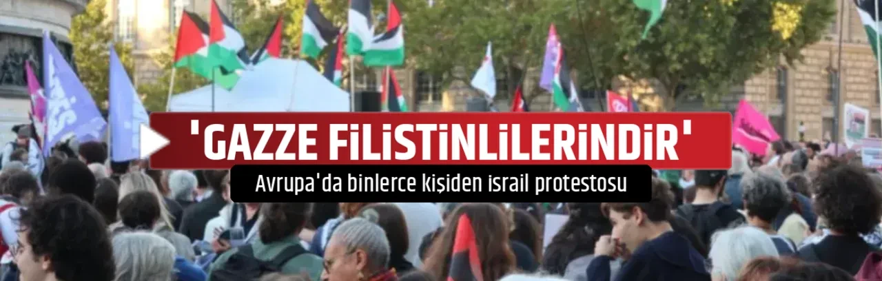 'GAZZE FİLİSTİNLİLERİNDİR'