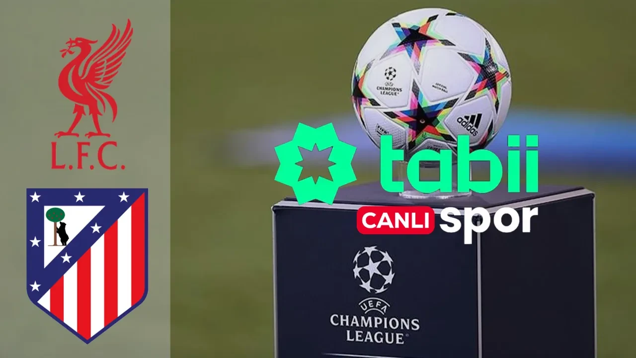 Tabii Spor CANLI nereden izlenir? ŞİFRESİZ Liverpool Atletico Madrid maçı başlıyor