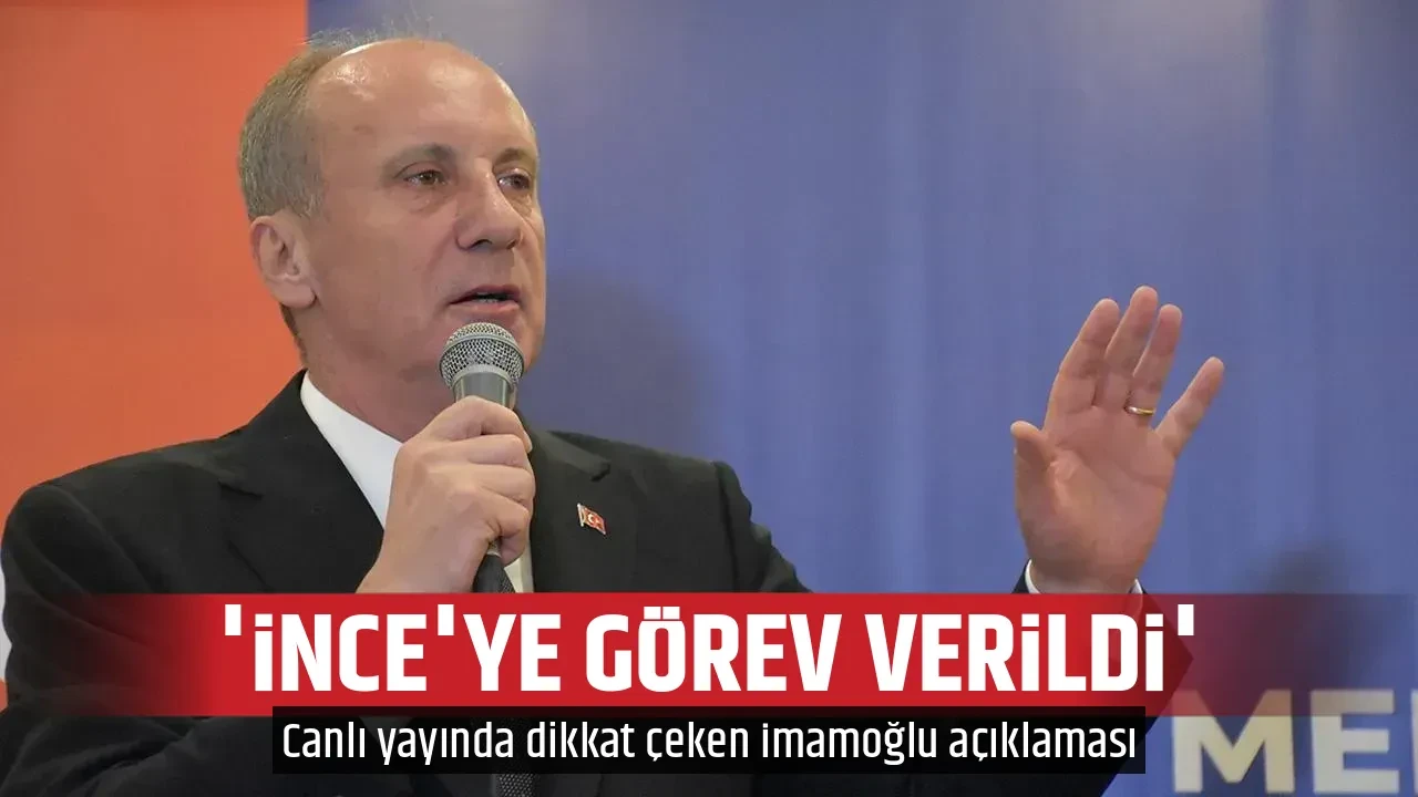 'İNCE'YE GÖREV VERİLDİ'