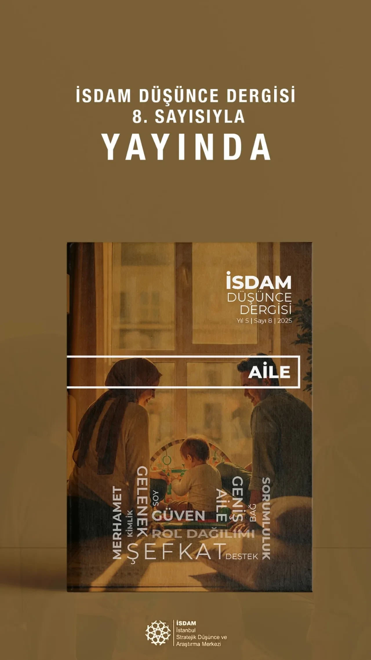 İSDAM Düşünce Dergisi’nin 8. Sayısı yayımlandı: “Aile” dosyası ile okuyucularla buluşuyor