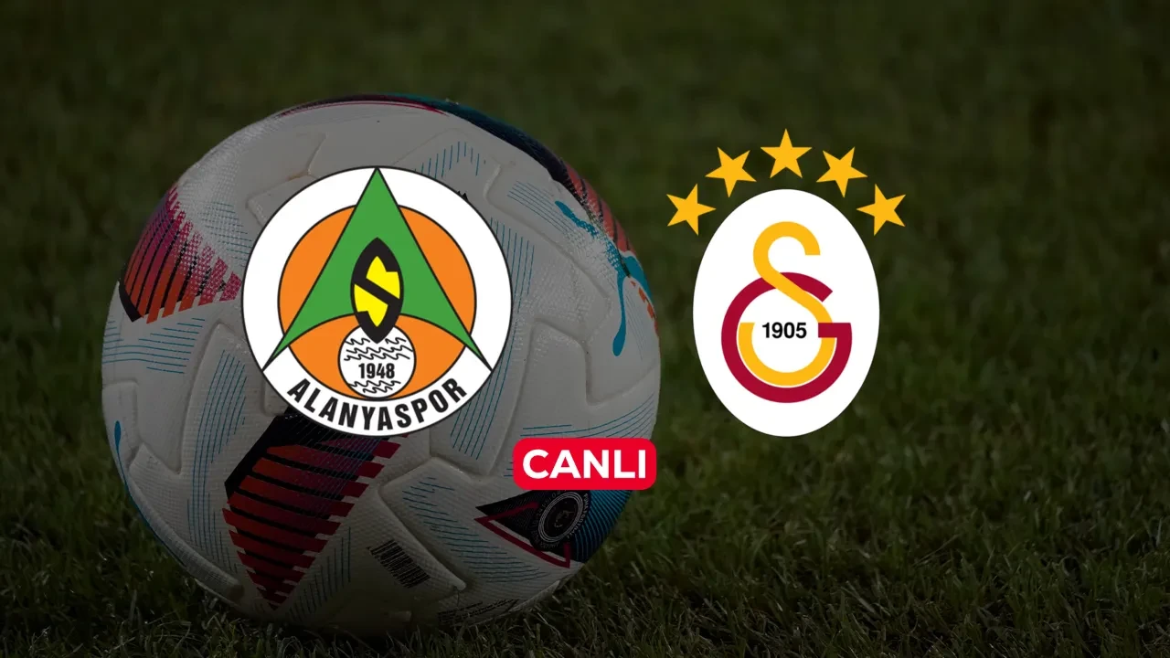 Alanyaspor Galatasaray CANLI nereden izlenir? Maç başlıyor