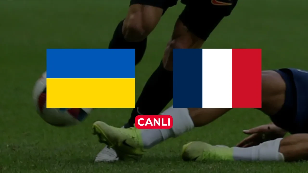 Ukrayna Fransa CANLI nereden izlenir? Maç başlıyor