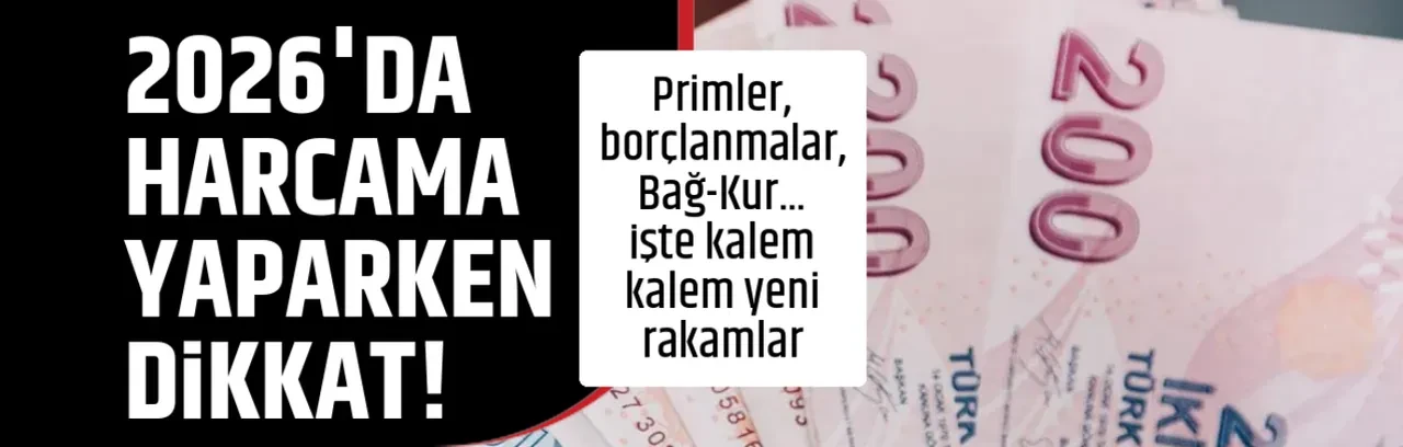 2026'DA HARCAMA YAPARKEN DİKKAT!