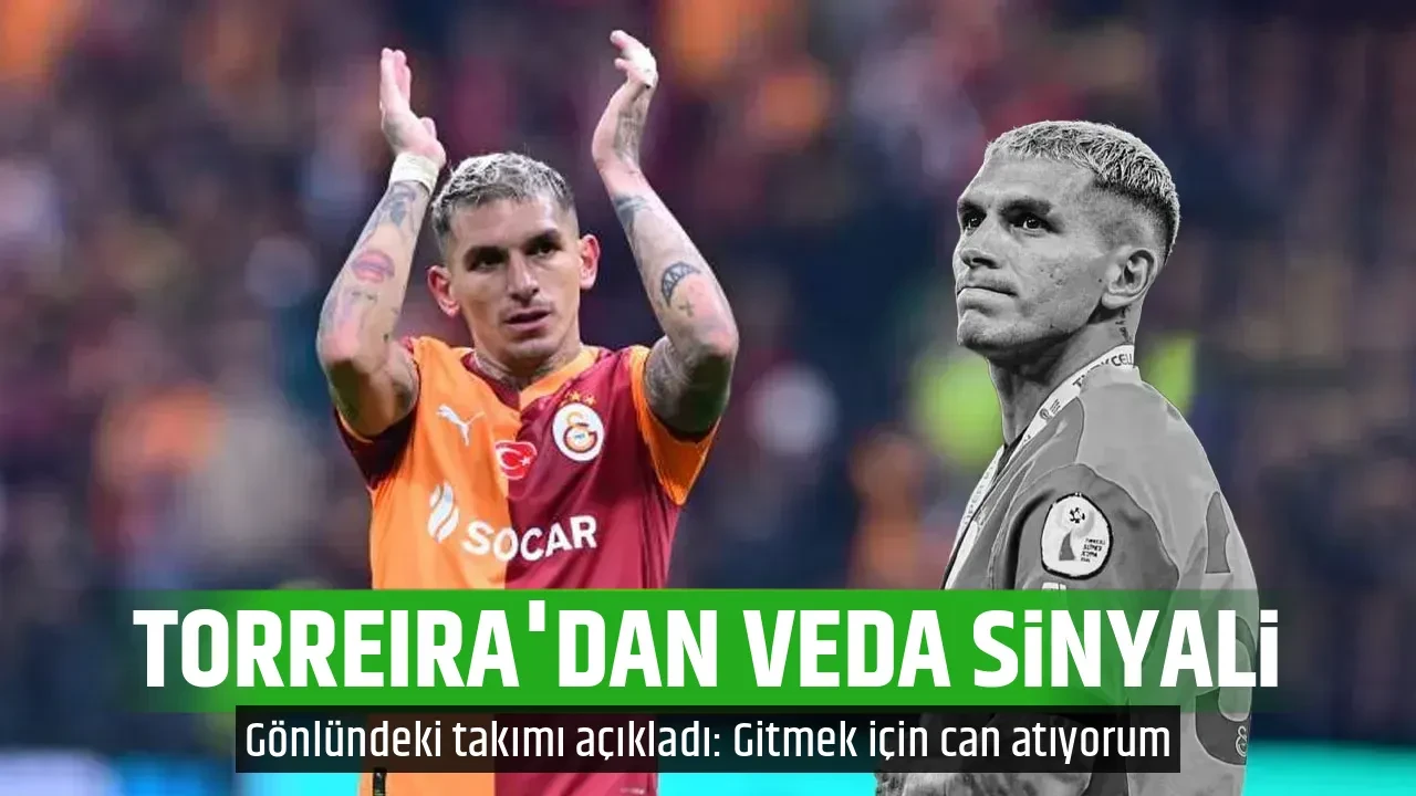 TORREIRA'DAN VEDA SİNYALİ