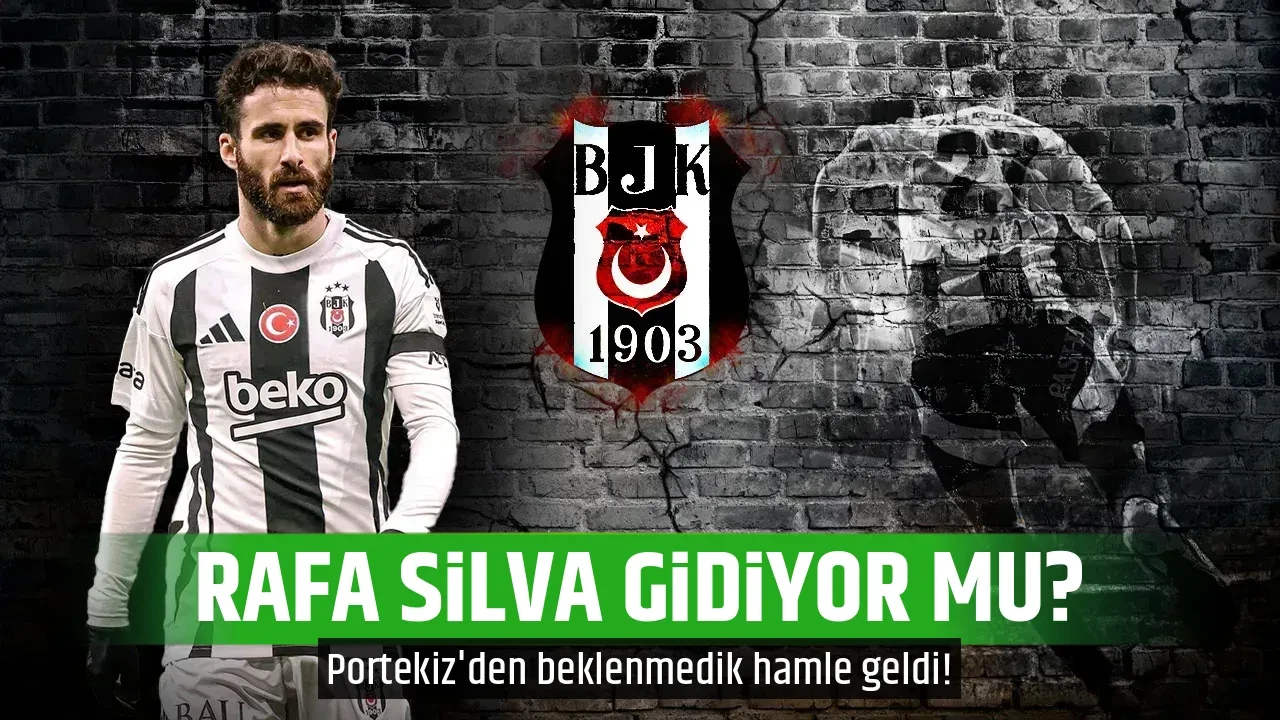 RAFA SİLVA GİDİYOR MU?