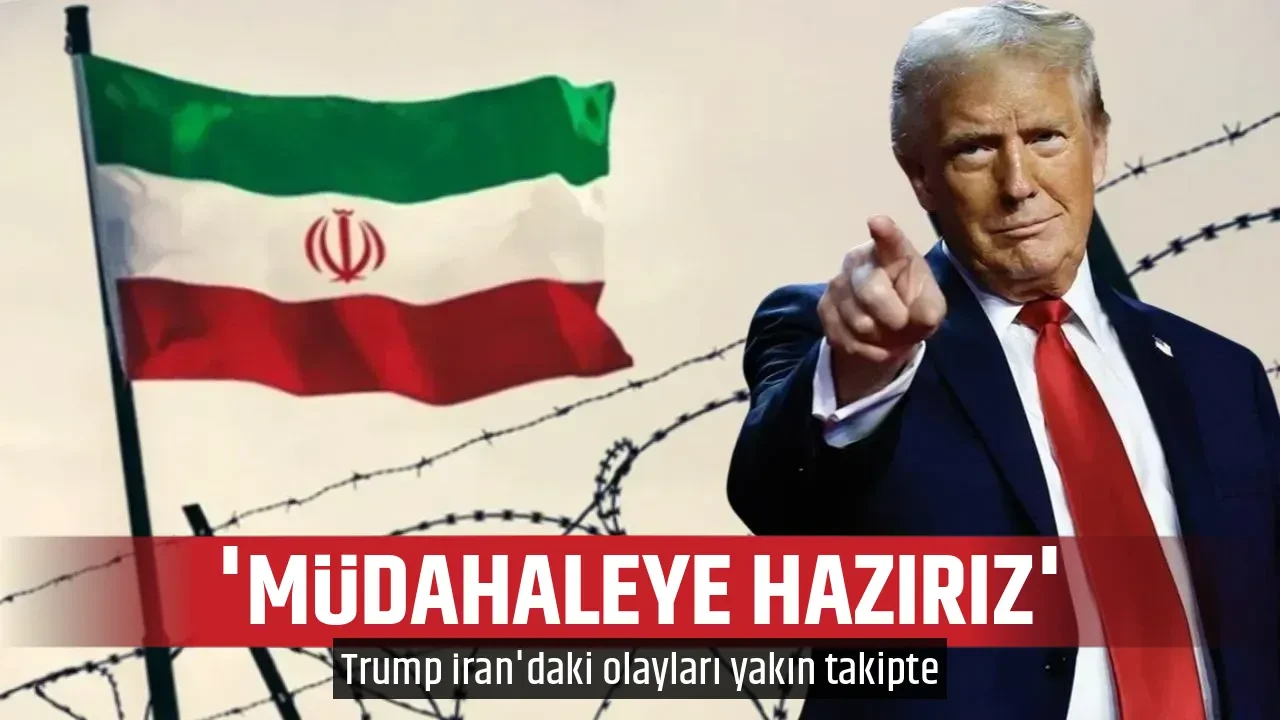 'MÜDAHALEYE HAZIRIZ'