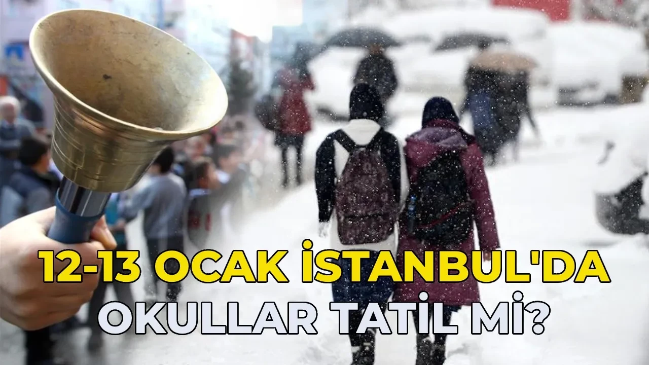 12-13 Ocak İstanbul’da okullar tatil mi oldu? Valilik açıklamaları son dakika geliyor! İstanbul’da kar tatili olan ilçeler hangileri?