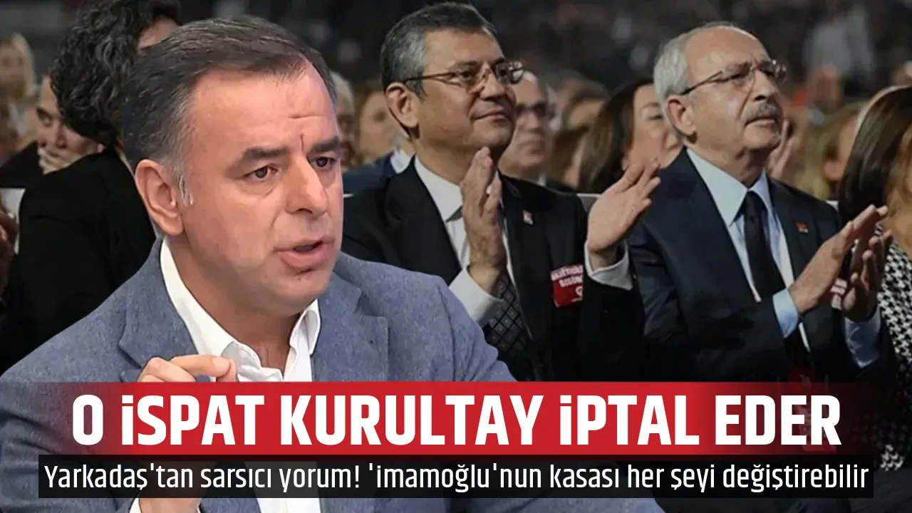 O İSPAT KURULTAY İPTAL EDER