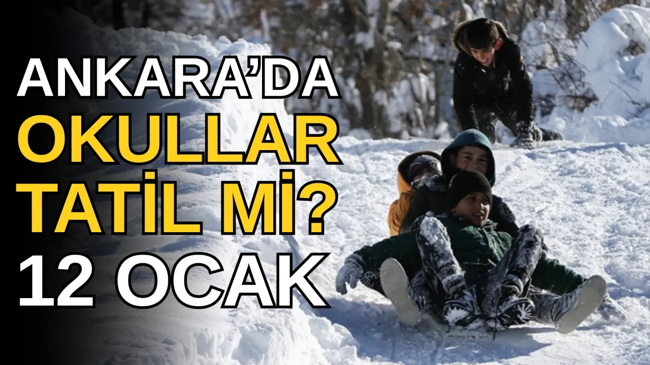 Ankara'da yarın okullar tatil mi, var mı? 12 Ocak Ankara Valiliği kar tatili durumu