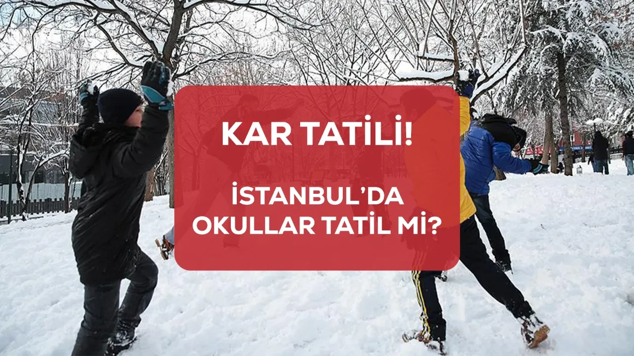 İstanbul okullar tatil mi? 13 Ocak Salı İstanbul Valiliği kar tatili açıklaması bekleniyor