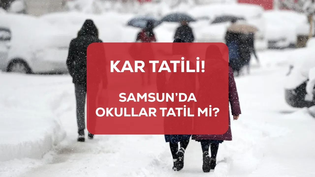 Samsun okullar tatil mi? 13 Ocak kar tatili açıklaması ve Valilik kararı bekleniyor 