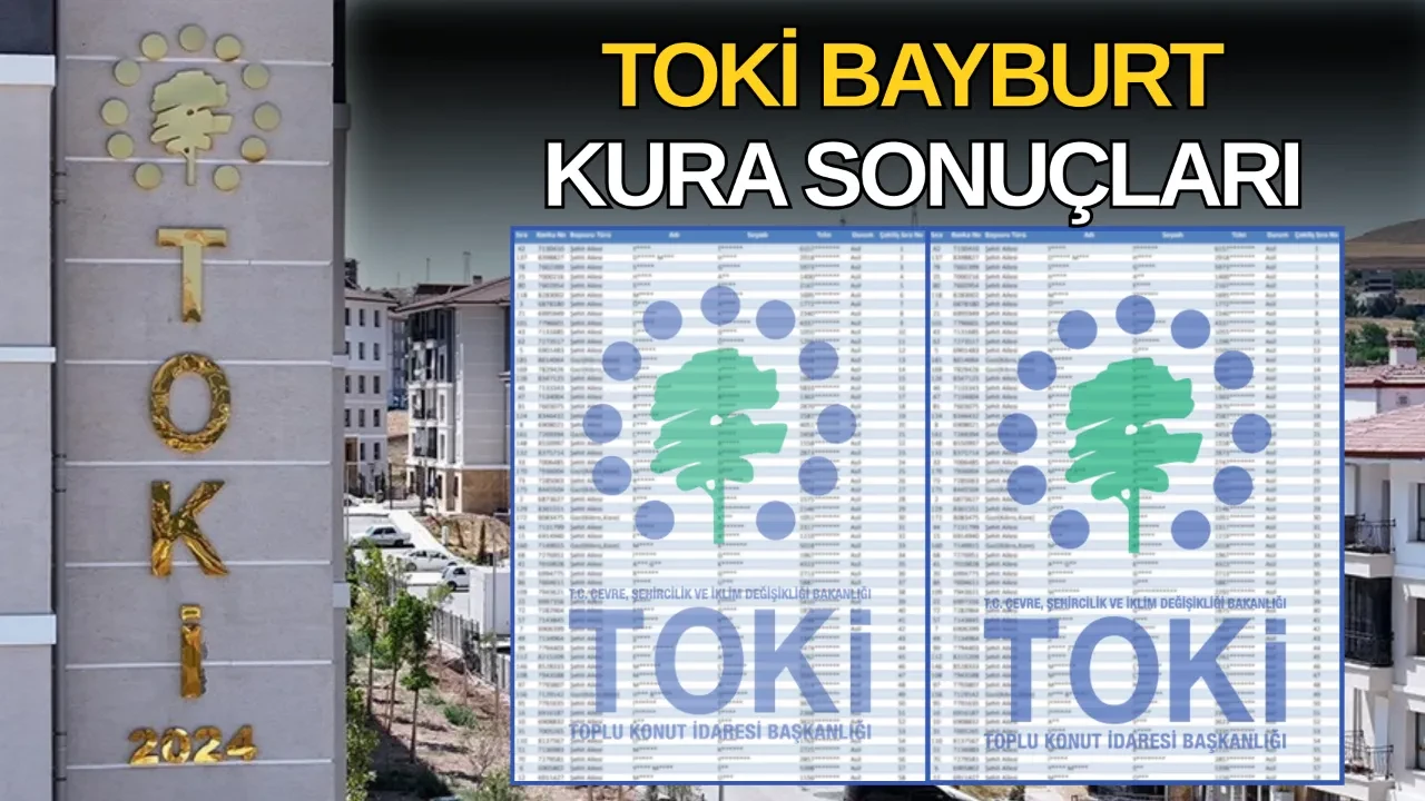 TOKİ Bayburt kura sonuçları 2026 tam liste! Asil ve yedek TOKİ Bayburt isim listesi açıklandı mı?