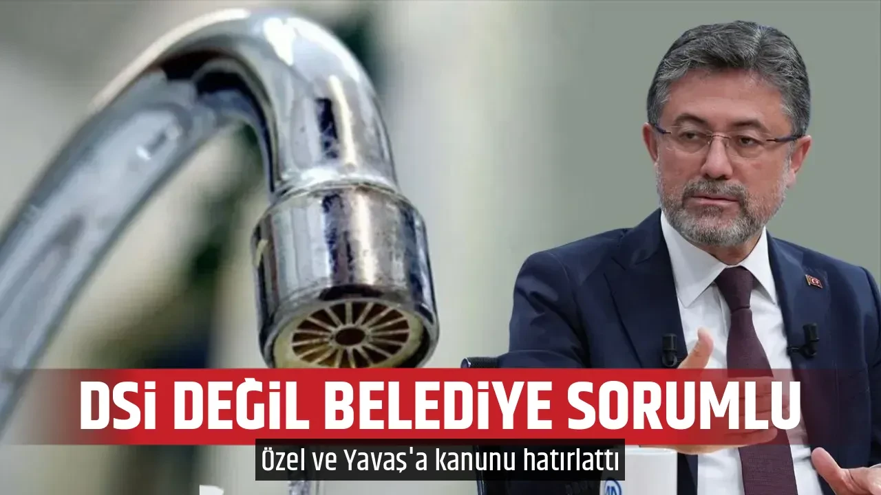 DSİ DEĞİL BELEDİYE SORUMLU