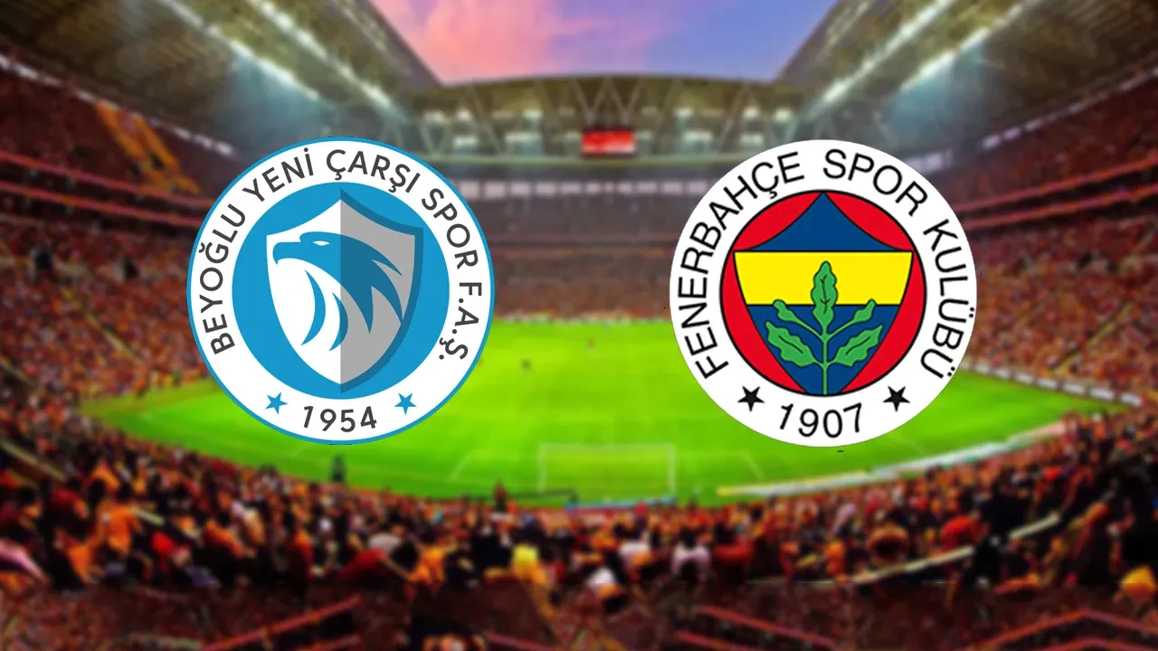 Beyoğlu Yeni Çarşı-Fenerbahçe Türkiye Kupası Canlı Maç Anlatımı