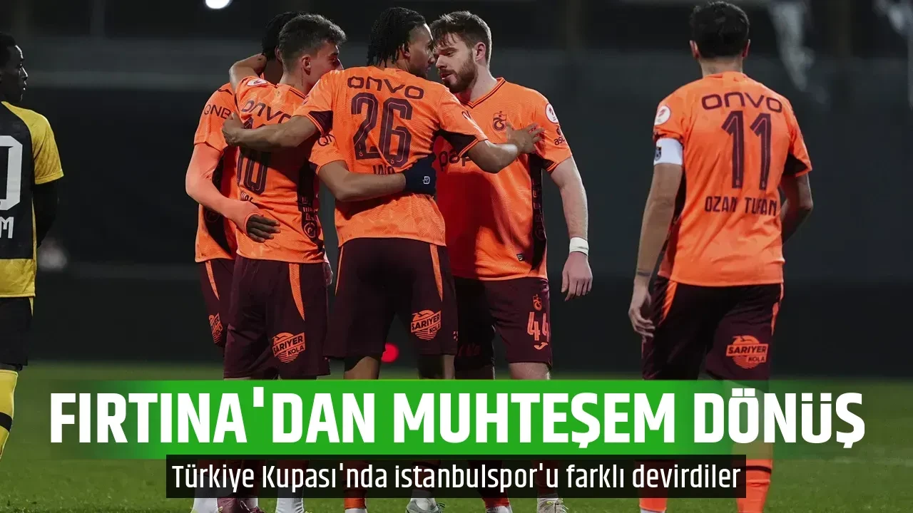 Trabzonspor'dan muhteşem dönüş! Türkiye Kupası'nda İstanbulspor'u farklı yendi