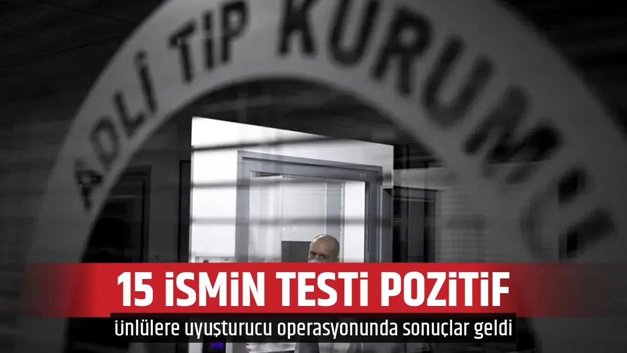 15 İSMİN TESTİ POZİTİF