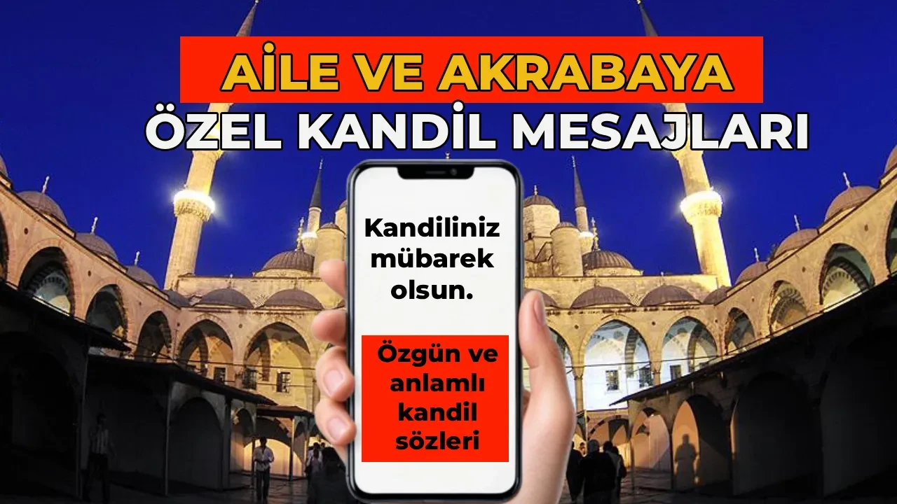 Akrabaya Miraç Kandili Mesajları 2026! Anne, baba, abi, kardeş, abla, amca, dayı, hala ve teyzeye gönderilebilecek hayırlı kandiller sözleri