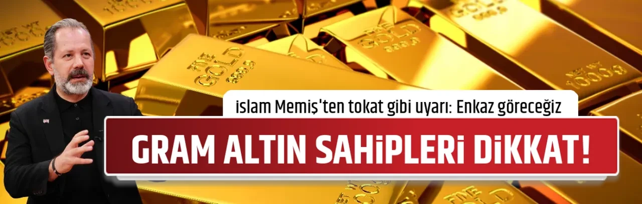 GRAM ALTIN SAHİPLERİ DİKKAT!