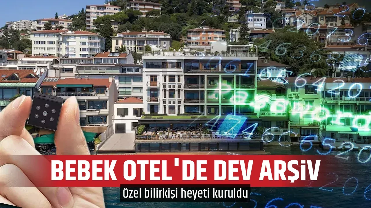 BEBEK OTEL'DE DEV ARŞİV