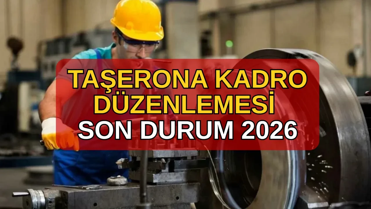 Taşerona kadro düzenlemesi son durum 2026! Torba Yasa ile birlikte taşerona kadro verilecek mi, hangi işçiler kadroya geçecek?