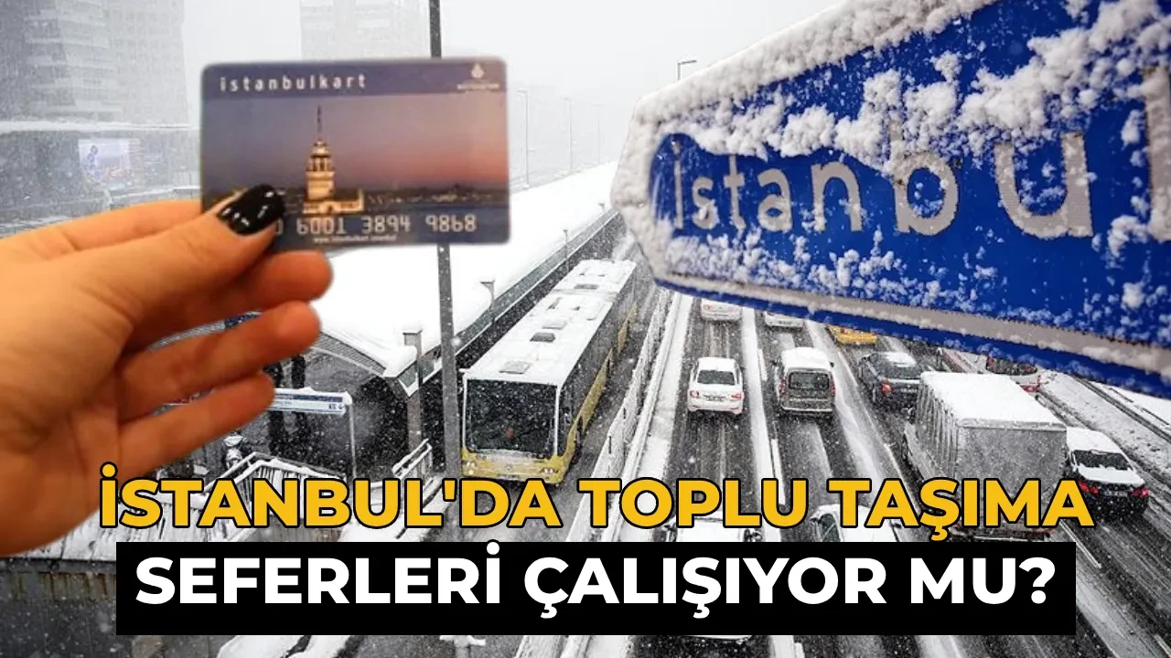 İstanbul’da bugün otobüs, metrobüs, tramvay, metro, marmaray, minibüs ve vapurlar çalışıyor mu? 19 Ocak toplu taşıma seferleri iptal mi?