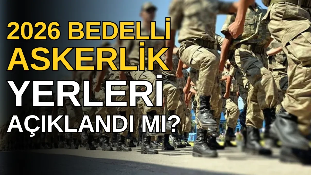 Bedelli askerlik yerleri sorgulama ekranı 2025! Bedelli askerlik yerleri ne zaman açıklanacak, ne kadar olacak?