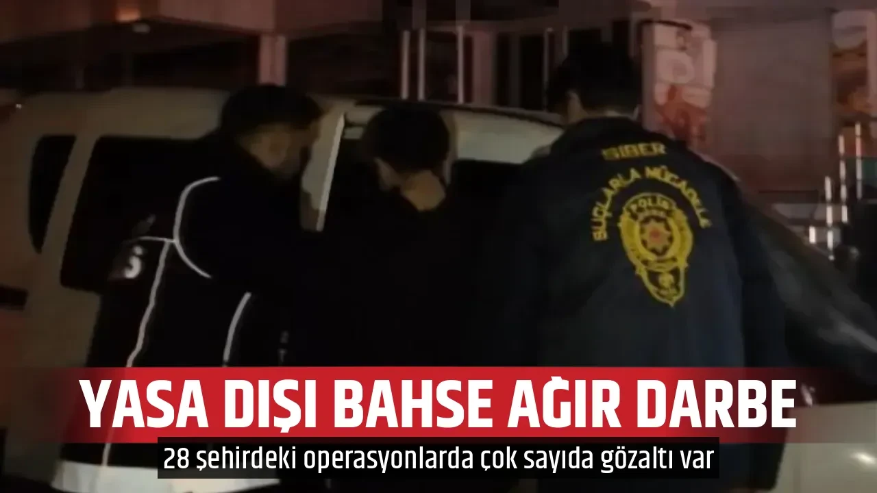 YASA DIŞI BAHSE AĞIR DARBE