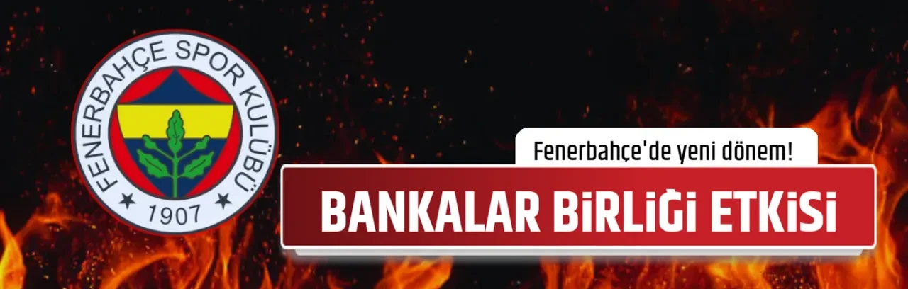 BANKALAR BİRLİĞİ ETKİSİ