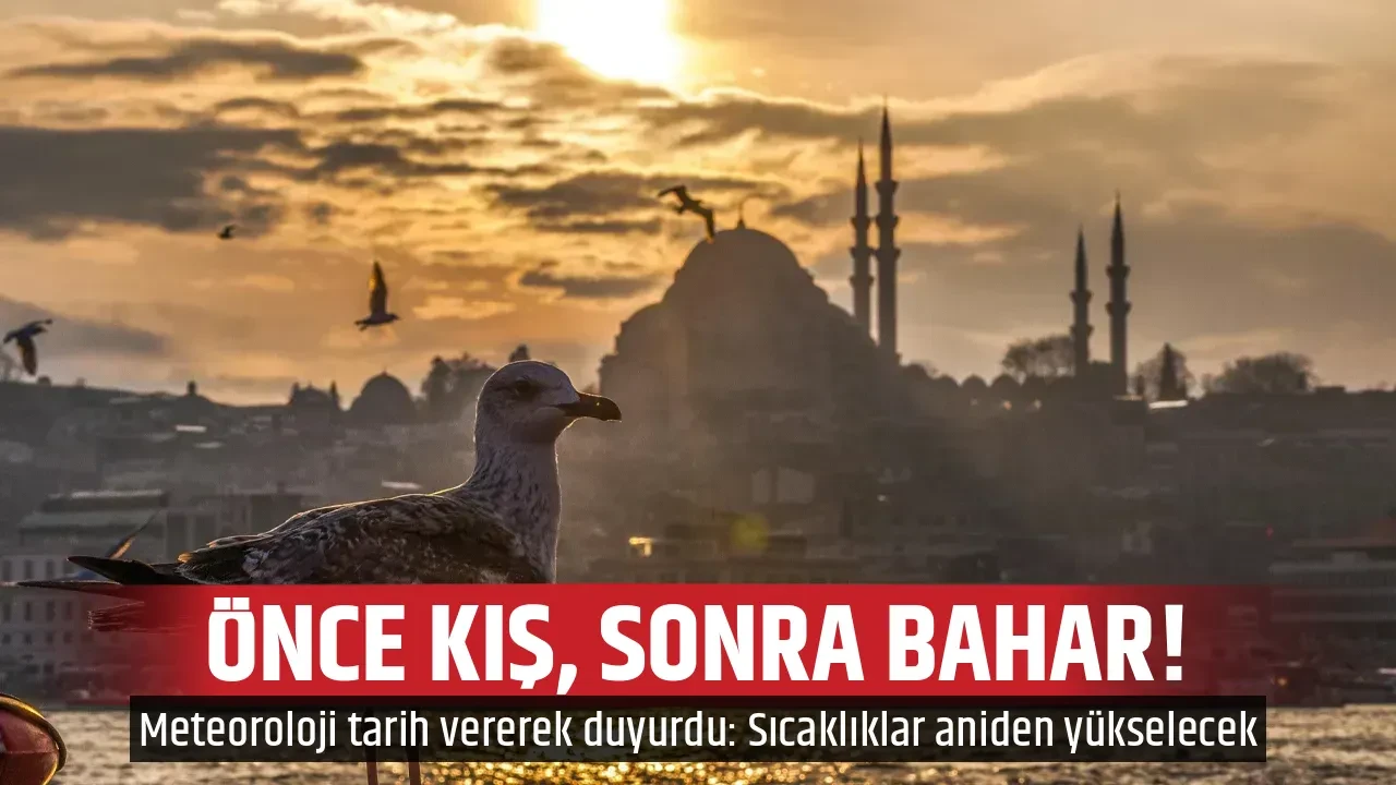ÖNCE KIŞ, SONRA BAHAR! 