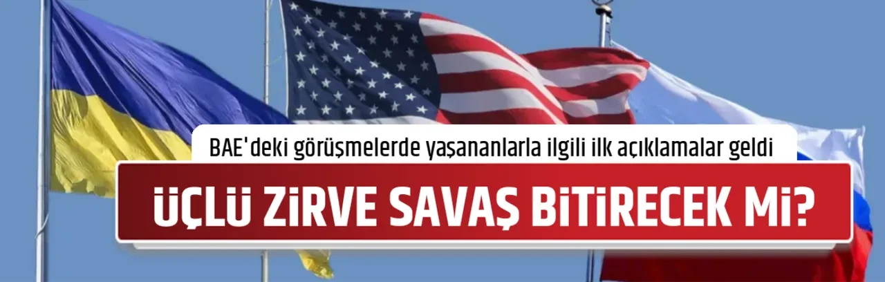 ÜÇLÜ ZİRVE SAVAŞ BİTİRECEK Mİ?