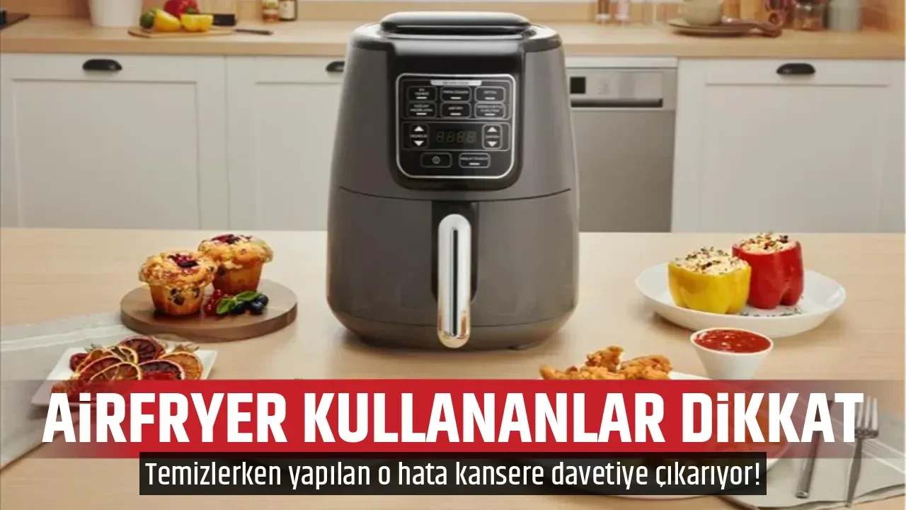 AİRFRYER KULLANANLAR DİKKAT