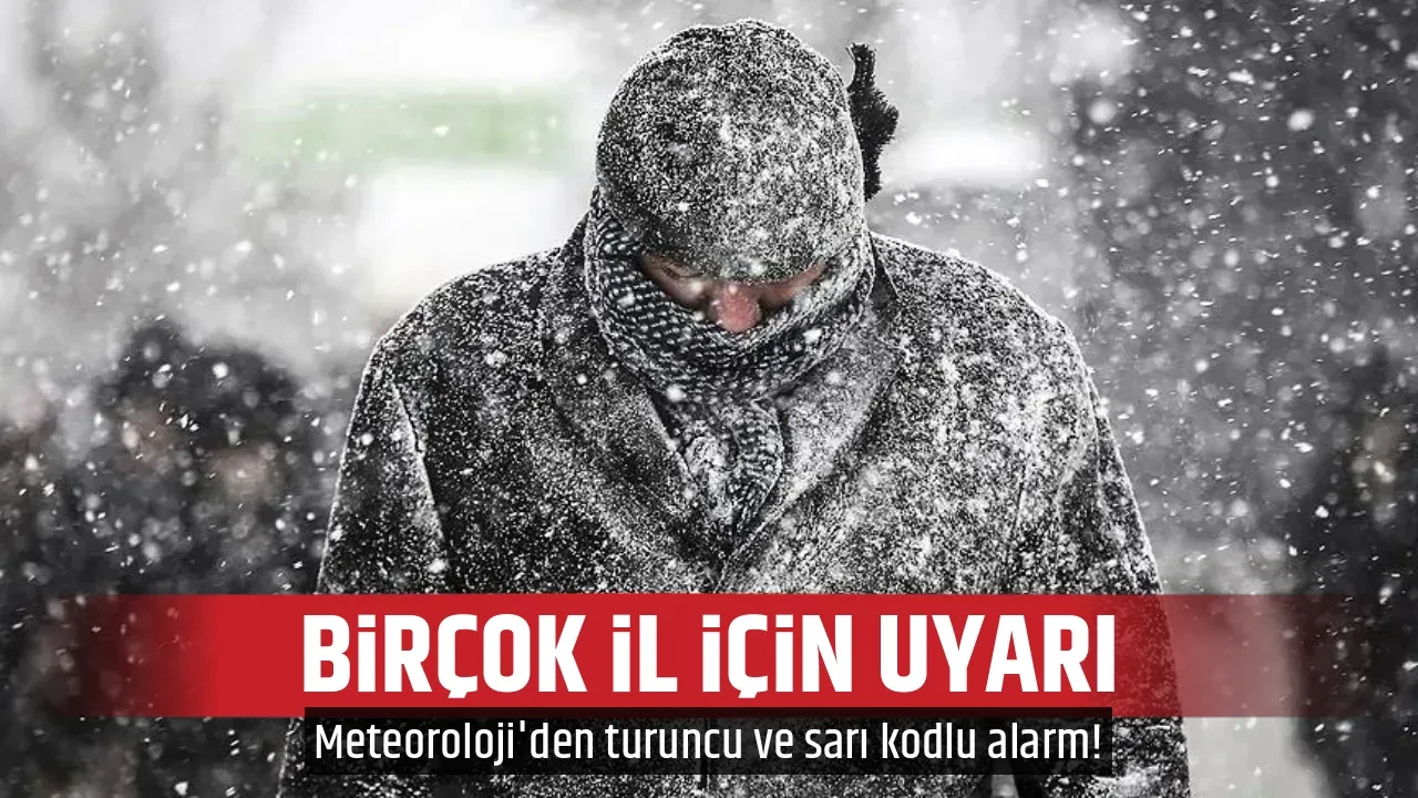 BİRÇOK İL İÇİN UYARI