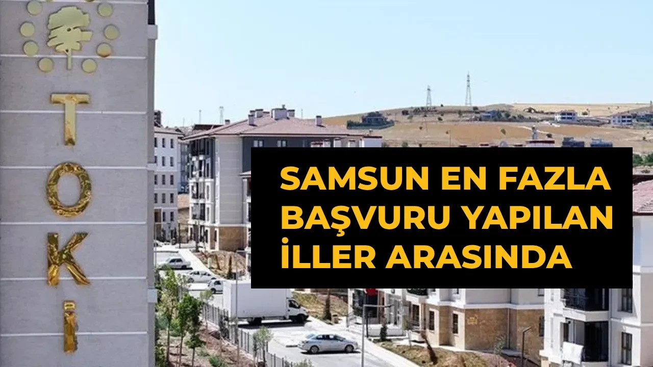 TOKİ Samsun kura sonuçları 2026 asıl/yedek sorgulama! CANLI TOKİ Samsun kura çekimi nasıl izlenir?