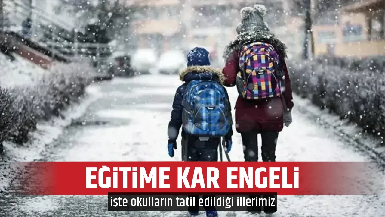 EĞİTİME KAR ENGELİ
