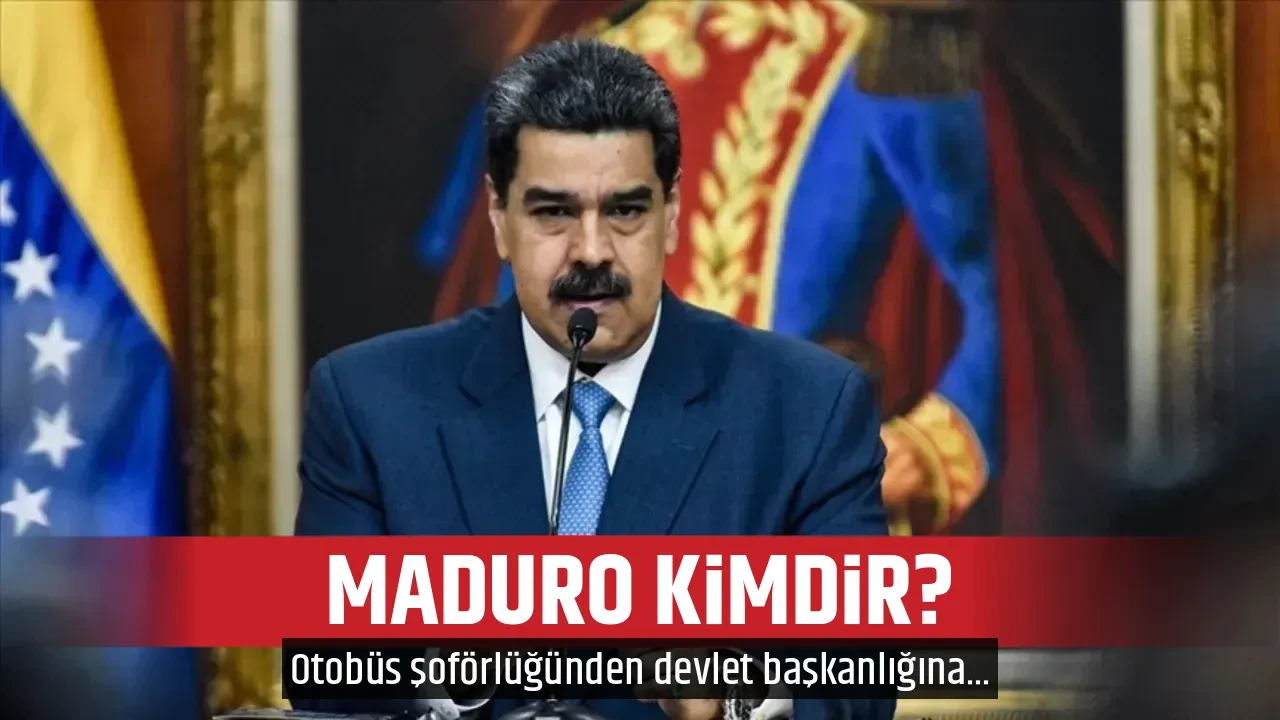 MADURO KİMDİR?