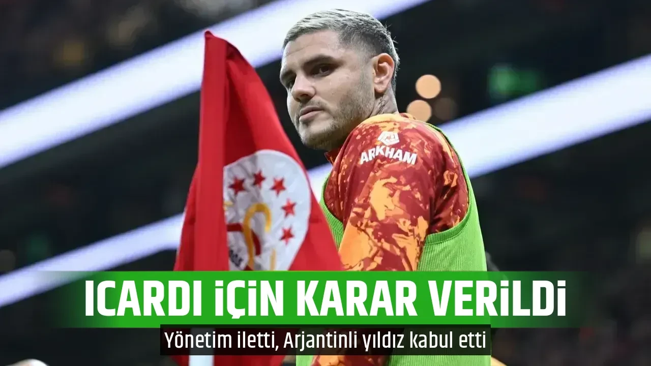 ICARDI İÇİN KARAR VERİLDİ