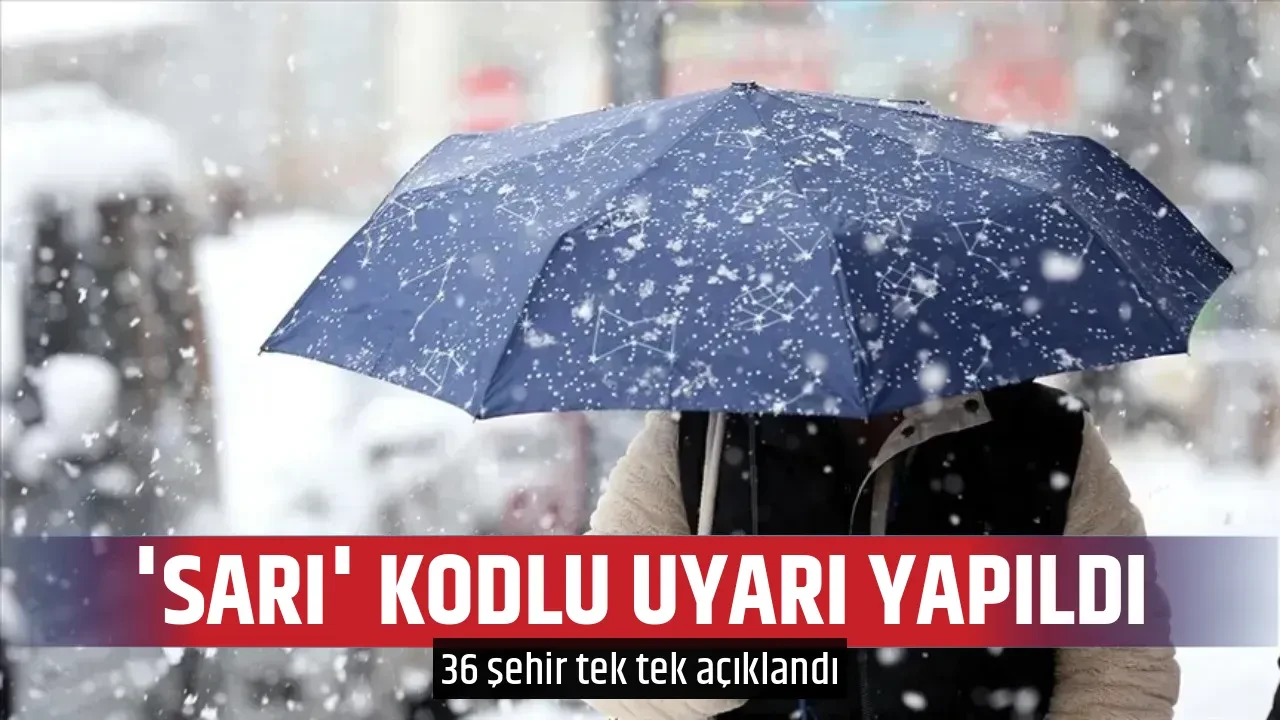 'SARI' KODLU UYARI YAPILDI