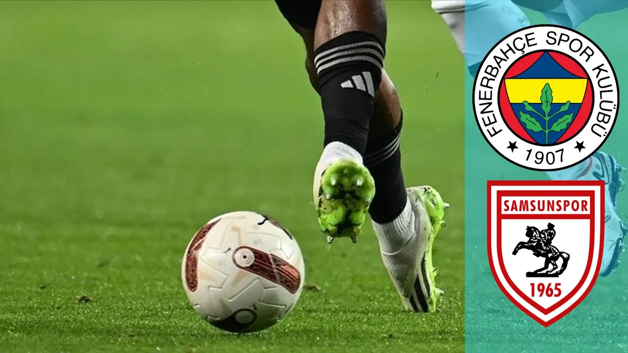 ATV canlı Fenerbahçe Samsunspor maçı nereden izlenir? Şifresiz maç başlıyor