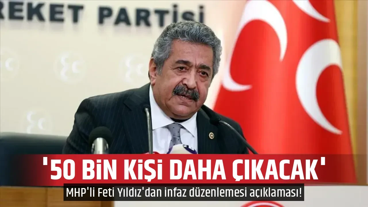 '50 BİN KİŞİ DAHA ÇIKACAK'